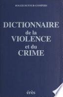 Dictionnaire de la violence et du crime