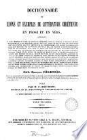 Dictionnaire de leçons et exemples de littérature Chretienne en prose et en vers