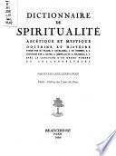 Dictionnaire de spiritualité ascétique et mystique, doctrine et histoire,