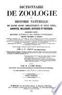 Dictionnaire de zoologie; ou Histoire naturelle des quatre grands embranchements du règne animal ...: Histoire naturelle des animaux invertébrés