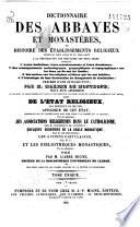 Dictionnaire des abbayes et monastères ou Histoire des établissements religieux...