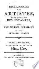 Dictionnaire des artistes, dont nous avons des estampes, avec une notice détaillée de leurs ouvrages gravés