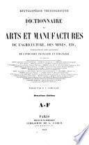 Dictionnaire des arts et manufactures, de l'agriculture, des mines etc