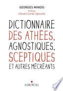 Dictionnaire des athées, agnostiques, sceptiques et autres mécréants