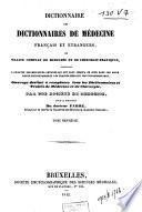 Dictionnaire des Dictionnaires de médecine français et étrangers; ou traité complet de médecine et de chirurgie pratiques ...