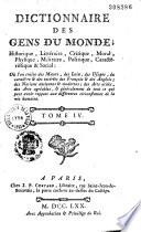 Dictionnaire des gens du monde, historique, littéraire, critique, moral, physique...