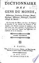 Dictionnaire des gens du monde, historique, littéraire, critique, moral, physique, militaire, politique, caractèristique & social: où l'on traite des mœurs, des loix, des usages du caractère & des intérêts des François & des Anglois ..