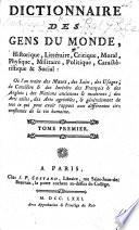Dictionnaire des gens du monde, historique, littéraire, critique, morale, physique, militaire, politique, caractéristique&social, etc. [By A. F. Sticotti.]