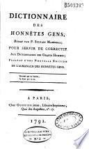Dictionnaire des honnêtes gens, rédigé par P. Sylvain Maréchal; pour servir de correctif aux dictionnaires des grands hommes; précédé d'une nouvelle édition de l'Almanach des honnêtes gens...