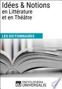 Dictionnaire des Idées & Notions en Littérature et en Théâtre
