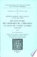 Dictionnaire des imprimeurs, libraires et gens du livre à Paris: A-C