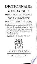 Dictionnaire des livres opposés à la morale de la Société des soy-disant Jésuites