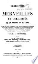 Dictionnaire des merveilles et curiosités de la nature et de l'art ...