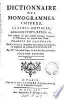 Dictionnaire des monogrammes, chiffres ... &c. sous lesquels les plus célèbres peintres, graveurs & dessinateurs ont dessiné leurs noms, tr. par m. **