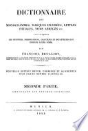 Dictionnaire des monogrammes, marques figurées, lettres initiales, noms abrégés etc