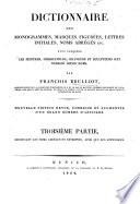 Dictionnaire des monogrammes, marques figurées, lettres initiales, noms abrégés etc