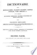 Dictionnaire des monogrammes, marques figurées, lettres initiales, noms abrégés etc: ptie. Lettres initials