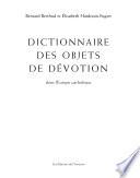 Dictionnaire des objets de dévotion dans l'Europe catholique