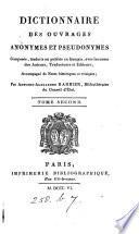 Dictionnaire des ouvrages anonymes et pseudonymes, composés, traduits ou publiés en français