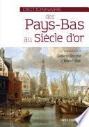 Dictionnaire des Pays-Bas au Siècle d'or