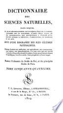 Dictionnaire des sciences naturelles,... suivi d'une biographie des plus célèbres naturalistes...