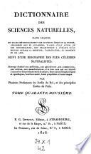 Dictionnaire des sciences naturels, dans lequel on traite methodiquement des differens etres de la nature (etc.) Suivi d'une biographie des plus celebres naturalistes (etc.)