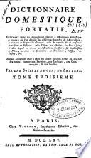 Dictionnaire domestique portatif, contenant toutes les connaissances relatives a l'oeconomie domestique & rurale ...