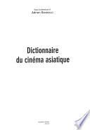 Dictionnaire du cinéma asiatique