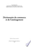 Dictionnaire du commerce et de l'aménagement
