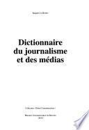 Dictionnaire du journalisme et des médias