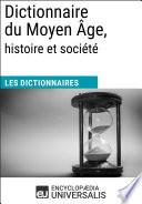 Dictionnaire du Moyen Âge, histoire et société