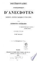 Dictionnaire encyclopédique d'anecdotes modernes, anciennes, françaises et étrangéres