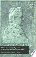Dictionnaire encyclopédique d'anecdotes modernes, anciennes, françaises et étrangères