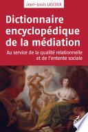 Dictionnaire encyclopédique de la médiation