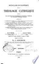Dictionnaire encyclopédique de la théologie catholique rédigé par les plus savants professeurs et docteurs en théologie de l'Allemagne catholique moderne