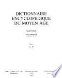 Dictionnaire encyclopédique du Moyen Age: A-K