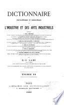 Dictionnaire encyclopédique et biographique de l'industrie et des arts industriels