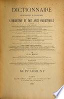 Dictionnaire encyclopédique et biographique de l'industrie et des arts industriels