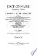 Dictionnaire encyclopédique et biographique de l'industrie et des arts industriels