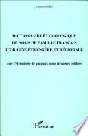 Dictionnaire étymologique de noms de famille français d'origine étrangère et régionale