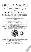 Dictionnaire étymologique, ou Origines de la langue françoise