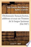 Dictionnaire français-breton enrichi d'additions et d'un Essai sur l'histoire de la langue bretonne