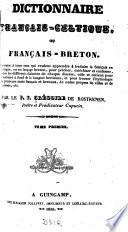 Dictionnaire français-celtique, ou français-breton