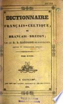 Dictionnaire français-celtique, ou français-breton
