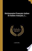 Dictionnaire Français-Italien Et Italien-Français, 1...
