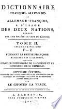 Dictionnaire françois-allemand et allemand-françois, a l'usage des deux nations, rédigé par une société de gens de lettres