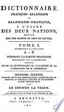 Dictionnaire françois-allemand et allemand-françois, a l'usage des deux nations, rédigé par une société de gens de lettres