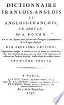 Dictionnaire francois-anglois et anglois-francois, an abrege, par A. Boyer ... Premiére partie [-second]