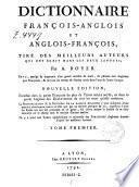 Dictionnaire francois-anglois et angloisfrancois tire des meilleurs auteurs. Nouv. ed. - Lyon, Bruyset 1792