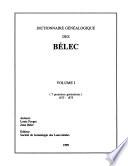 Dictionnaire généalogique des Bélec: 7 premières générations, 1675-1875